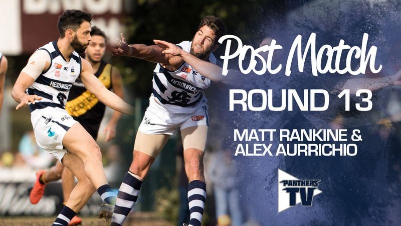 Panthers TV: Matt Rankine & Alex Aurrichio - Post Match Round 13 Panthers TV: Matt Rankine & Alex Aurrichio - Post Match Round 13